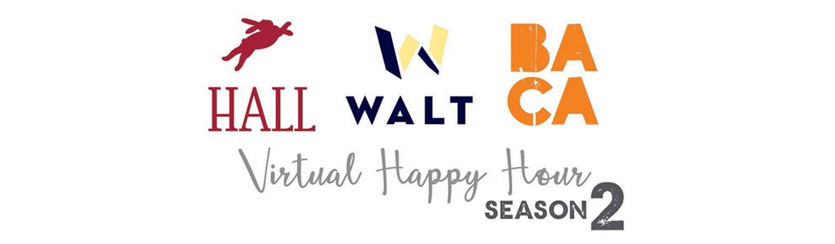 HALL, WALT & BACA Virtual Happy Hour Season 2 logos put together image